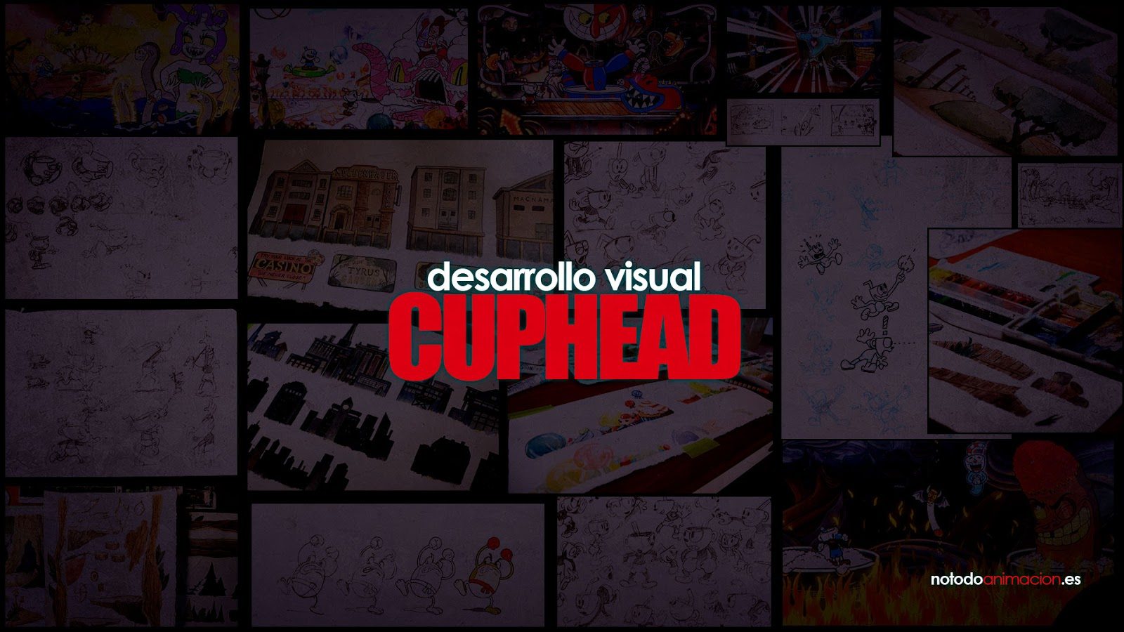 El arte de Cuphead Concept Art, trailer gameplay, Making of, entrevistas, animation process, charlas, storyboard, matte painting, y diseños originales