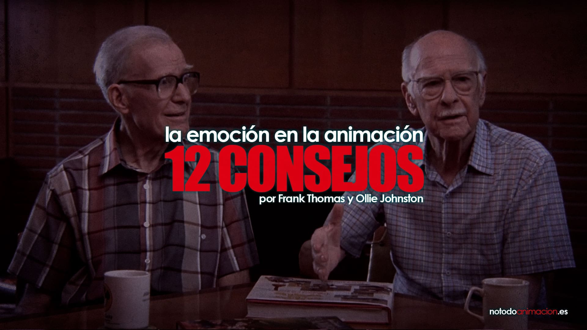 consejos de animación tips de frank thomas y ollie johnston
