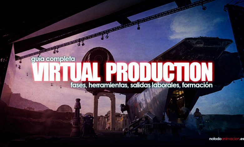 virtual production que es y cómo funciona